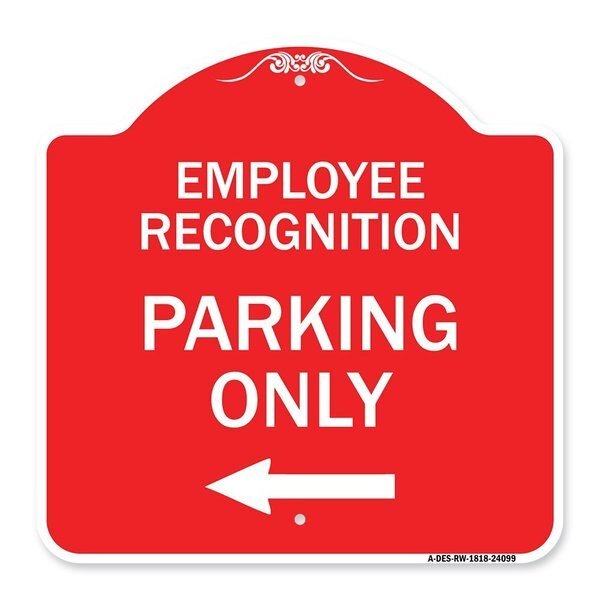 Employee Recognition Parking W/ Left Arrow, Red & White Aluminum Sign, 18